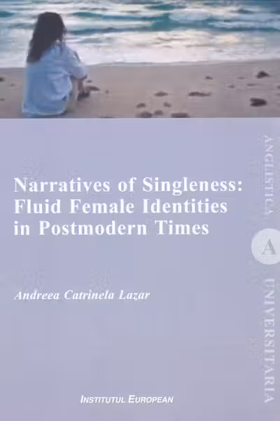 Narratives of Singleness: Fluid Female Identities in Postmodern Times