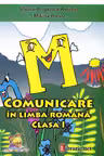 Comunicare in limba romana. Caiet de scriere clasa I