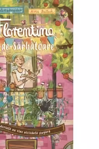 Florentina Zi-de-Sarbatoare volumul 1. O dorinta nu vine niciodata singura