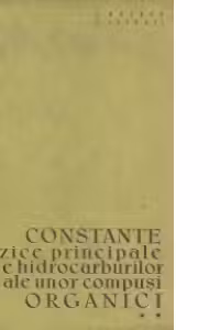 Constante fizice principale ale hidrocarburilor si ale unor compusi organici, Volumul al II-lea