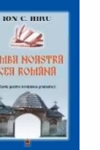 LIMBA NOASTRA CEA ROMANA