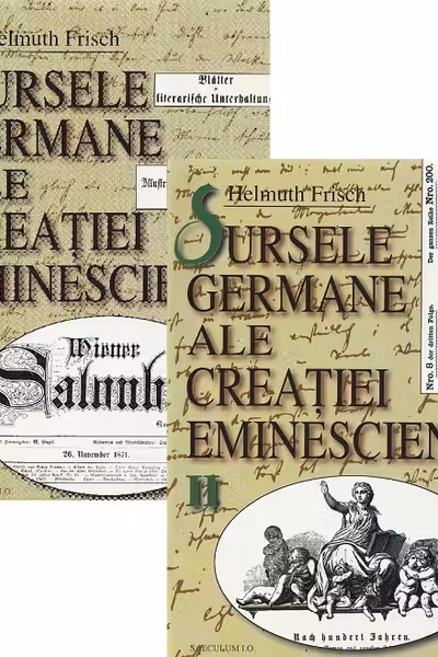 Sursele germane ale creației eminesciene Vol.1+2