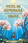 Puiul de caprioara care alearga dupa soare