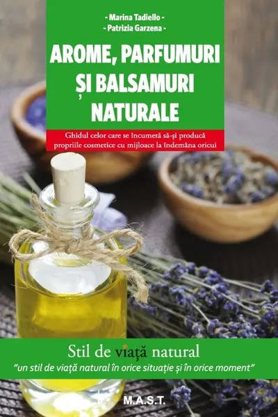 Arome, parfumuri și balsamuri naturale