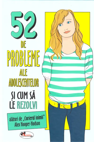 52 de probleme ale adolescentelor si cum sa le rezolvi