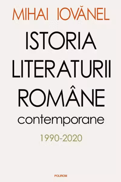 Istoria literaturii romane contemporane 1990-2020
