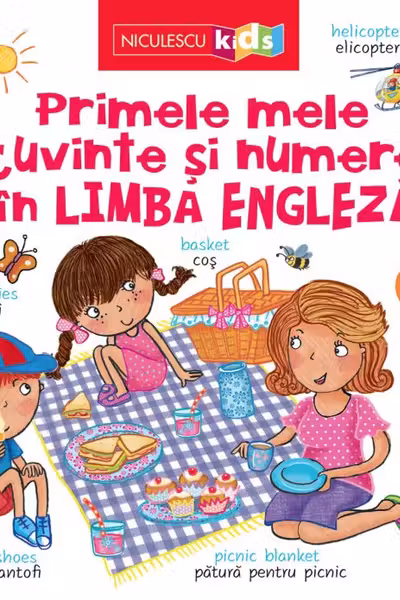 Primele mele cuvinte si numere in Limba Engleza