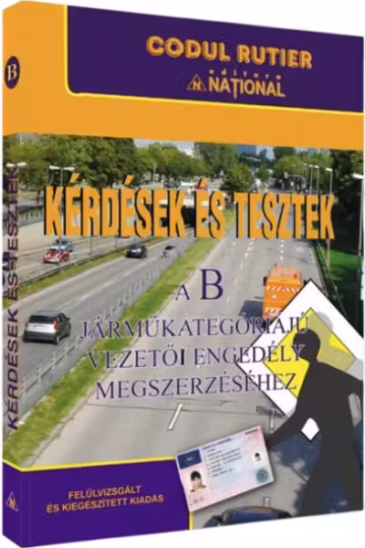 Kerdesek es tesztek a b kategoriaju vezetoi engedely megszerzesere