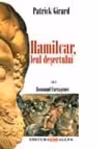 ROMANUL CARTAGINEI, vol. I: HAMILCAR, LEUL NISIPURILOR