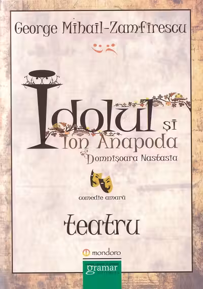 Idolul și Ion Anapoda. Domnișoara Nastasia
