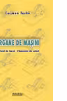 Organe de masini. Notiuni de baza. Elemente de calcul