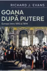 Goana dupa putere. Europa Intre 1815 si 1914