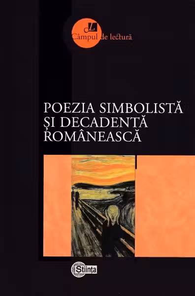 Cimpul de lectura. Poezia simbolista si decadenta romaneasca.
