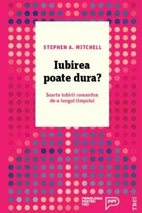 Iubirea poate dura? Soarta iubirii romantice de-a lungul timpului