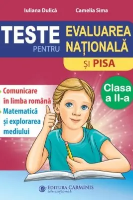 Teste pentru Evaluarea Nationala si PISA clasa a 2-a. Comunicare in limba romana, matematica si explorarea mediului. EVN2N
