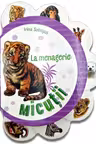 Micutii: La menagerie