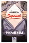 Supercoach. 10 secrete care iti transforma viata