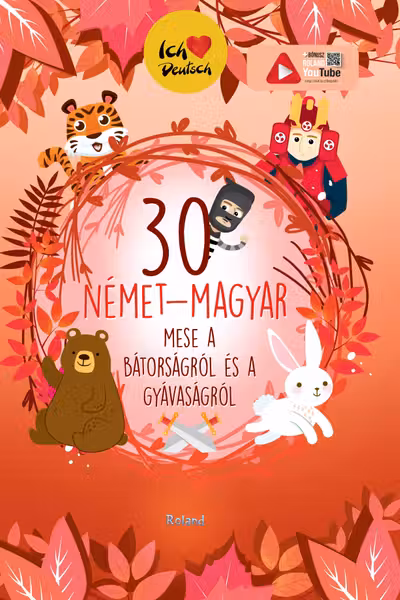 30 német-magyar (30 de povesti despre curaj si lasitate german-maghiar)
