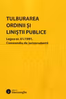 Tulburarea ordinii si linistii publice. Legea nr. 61/1991