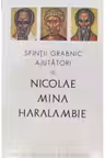 Sfinții grabnic ajutători: Nicolae, Mina și Haralambie