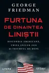 Kronika. FURTUNA DE DINAINTEA LINISTII.