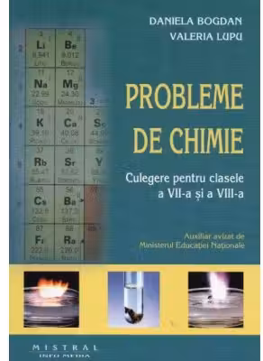 Chimie, culegere de probleme pentru clasele a 7-a si a 8-a