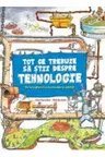 TOT CE TREBUIE SA STII DESPRE TEHNOLOGIE.