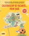 Caleidoscop de vacanta... prin tara. Caiet de vacanta pentru clasa a 2-a - Ana-Maria Canavoiu