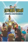 ISTORIA LUMII. ORIGINILE CRESTINISMULUI