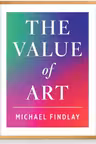 5 THE VALUE OF ART:MONEY.POWER.BEA C