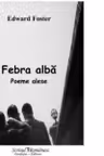 Febra alba. Poeme alese