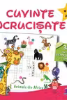 Cuvinte incrucisate (7 ani +). 38 de fise refolosibile + o carioca