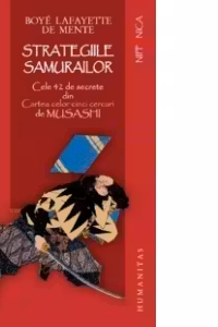 Strategiile samurailor. Cele 42 de secrete din Cartea celor cinci cercuri de Musashi
