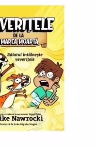 Veveritele de la Marea Moarta. Volumul 2: Baiatul intalneste veveritele