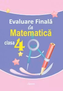 Evaluare finala la matematica cl.4