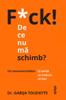 F*ck! De ce nu ma schimb