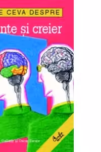 Cate ceva despre minte si creier