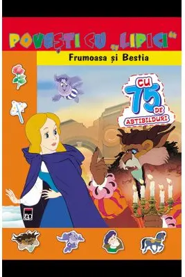 Povesti cu lipici. Frumoasa si bestia. Reeditare