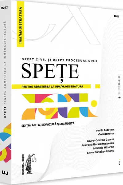 Spețe pentru admiterea la INM/magistratură. Drept civil și drept procesual civil 2022