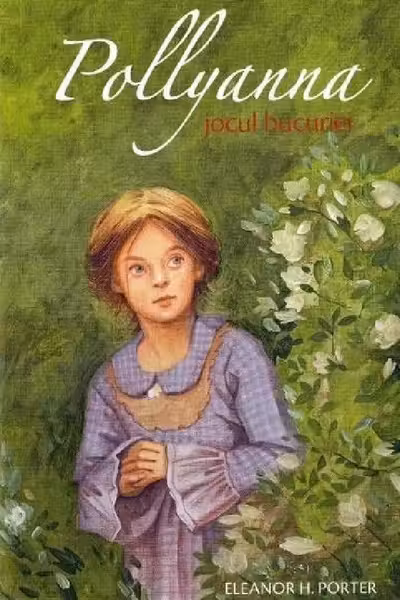 Pollyanna. Jocul Bucuriei