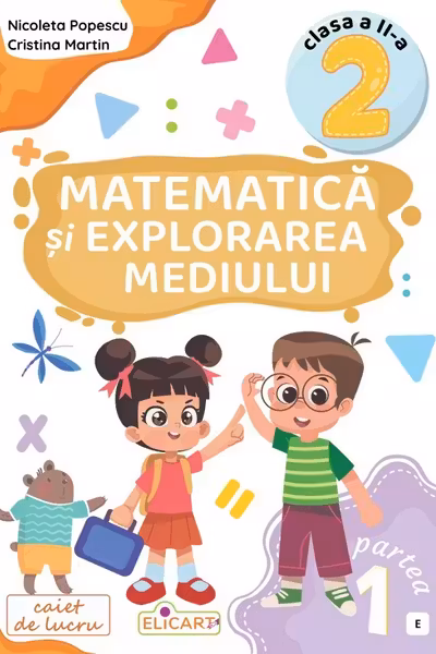 Matematica si explorarea mediului - Clasa 2 Partea 1 - Caiet (E)