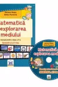 Matematica si explorarea mediului - Manual pentru clasa a II-a, Semestrul al II-lea (contine CD)