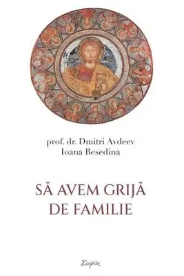 Sa avem grija de familie