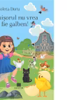 Puisorul nu vrea sa fie galben