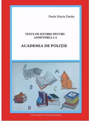 Teste de istorie pentru admiterea la Academia de Politie