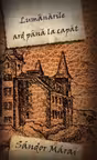 Lumanarile ard pana la capat. Sándor Márai. Curtea Veche, 2011.