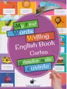 My First Words Writing English Book - Cartea primelor mele cuvinte