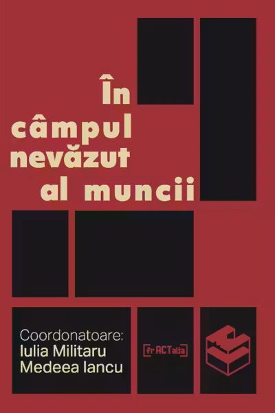 In campul nevazut al muncii