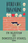 Un blestem cu domiciliu stabil