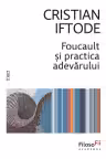 Foucault și practica adevărului